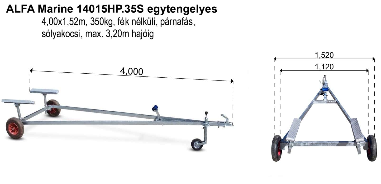 ALFA Marine 14015HP.35S egytengelyes, 4,00 x 1,52m, 350kg, fék nélküli, párnafás, sólyakocsi max 3,20m hajóig