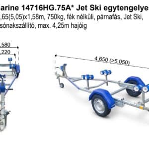 ALFA Marine 14716HG.75A* Jet Ski és kiscsónakszállító Egytengelyes, 4,65(5,05)x1,58m, 750kg, fék nélküli, görgős, Jet Ski, Csónakszállító, max 4,25m hajóig