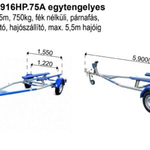 ALFA Marine 15916HP.75A* egytengelyes, 5,9(6,3)x1,55m, 750kg, fék nélküli, párnafás, csónakszállító, hajószállító, max. 5,5m hajóig