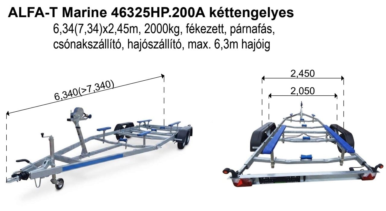 ALFA-T Marine 46325HP.200A* kéttengelyes, 6,34(7,34)x2,45m, 2000kg, fékezett, párnafás, csónakszállító, hajószállító, max. 6,3m hajóig