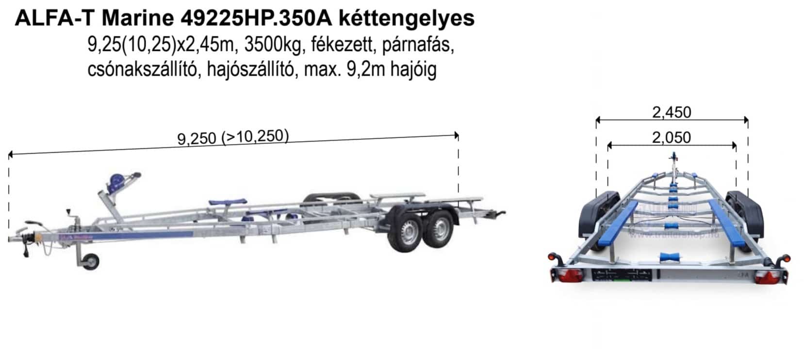 ALFA-T Marine 49225HP.350A Kéttengelyes, 9,25(10,25)x2,45m, 3500kg, fékezett, párnafás, csónakszállító, hajószállító, max. 9,2m hajóig - Image 2